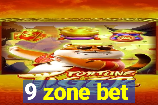 9 zone bet